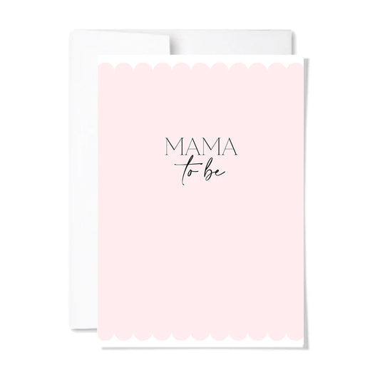 Mama to Be - Baby Shower Card